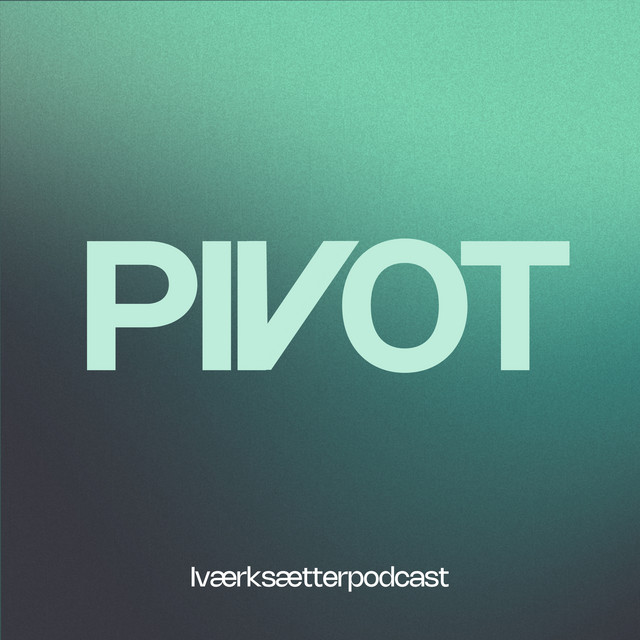 Pivot Iværksætterpodcast